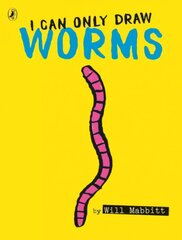 I Can Only Draw Worms hind ja info | Väikelaste raamatud | kaup24.ee