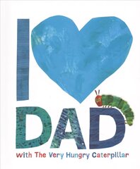 I Love Dad with the Very Hungry Caterpillar hind ja info | Väikelaste raamatud | kaup24.ee