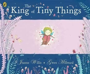 King of Tiny Things hind ja info | Väikelaste raamatud | kaup24.ee