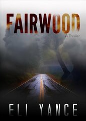 Fairwood: A Thriller цена и информация | Фантастика, фэнтези | kaup24.ee