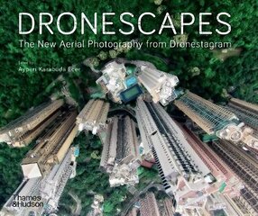 Dronescapes: The New Aerial Photography from Dronestagram hind ja info | Fotograafia raamatud | kaup24.ee