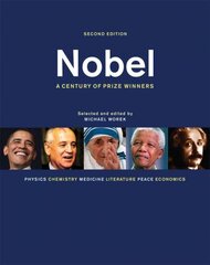 Nobel: A Century of Prize Winners: A Century of Prize Winners 2nd Revised edition hind ja info | Entsüklopeediad, teatmeteosed | kaup24.ee