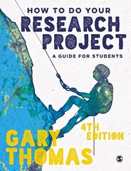 How to Do Your Research Project: A Guide for Students 4th Revised edition hind ja info | Entsüklopeediad, teatmeteosed | kaup24.ee