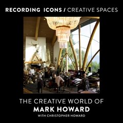 Recording Icons / Creative Spaces: The Creative World of Mark Howard цена и информация | Книги по фотографии | kaup24.ee