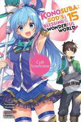 Konosuba: God's Blessing on This Wonderful World!, Vol. 15 (light novel) hind ja info | Fantaasia, müstika | kaup24.ee