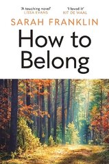 How to Belong: 'The kind of book that gives you hope and courage' Kit de Waal цена и информация | Фантастика, фэнтези | kaup24.ee