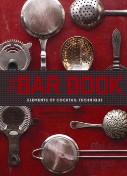 Bar Book: Elements of Cocktail Technique: (Cocktail Book with Cocktail Recipes, Mixology Book for Bartending) hind ja info | Retseptiraamatud | kaup24.ee