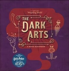 J.K. Rowling's Wizarding World - The Dark Arts: A Movie Scrapbook hind ja info | Noortekirjandus | kaup24.ee