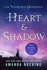Heart & Shadow: The Valkyrie Duology: Between the Blade and the Heart, from the Earth to the Shadows hind ja info | Noortekirjandus | kaup24.ee