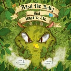 Basil the Bully and What-To-Do hind ja info | Väikelaste raamatud | kaup24.ee