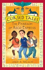 Cursed Tales: The Pharaoh of Asco Express цена и информация | Книги для подростков и молодежи | kaup24.ee