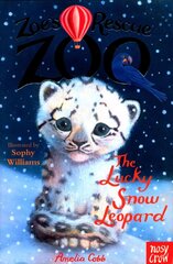 Zoe's Rescue Zoo: The Lucky Snow Leopard hind ja info | Noortekirjandus | kaup24.ee