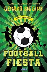 Football Fiesta: Sports Academy Book 1 New edition hind ja info | Noortekirjandus | kaup24.ee