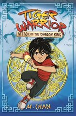 Tiger Warrior: Attack of the Dragon King: Book 1 цена и информация | Книги для подростков и молодежи | kaup24.ee