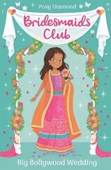 Bridesmaids Club: Big Bollywood Wedding: Book 2 цена и информация | Книги для подростков и молодежи | kaup24.ee