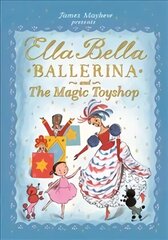 Ella Bella Ballerina and the Magic Toyshop цена и информация | Книги для малышей | kaup24.ee