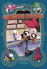 Chicken Licken Saves the Moon Base: A Graphic Novel hind ja info | Noortekirjandus | kaup24.ee