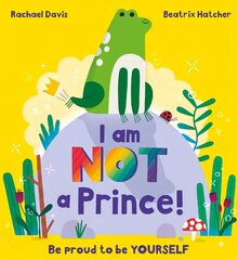 I Am NOT a Prince цена и информация | Книги для малышей | kaup24.ee