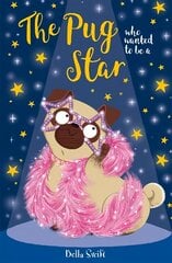 Pug Who Wanted to be a Star цена и информация | Книги для подростков и молодежи | kaup24.ee