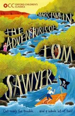 Oxford Children's Classics: The Adventures of Tom Sawyer hind ja info | Noortekirjandus | kaup24.ee