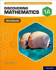 Discovering Mathematics: Workbook 1A: With all you need to know for your 2021 assessments hind ja info | Noortekirjandus | kaup24.ee