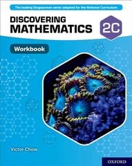 Discovering Mathematics: Workbook 2C: With all you need to know for your 2021 assessments цена и информация | Книги для подростков и молодежи | kaup24.ee