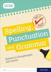 Get It Right: for GCSE: Spelling, Punctuation and Grammar workbook: With all you need to know for your 2021 assessments цена и информация | Книги для подростков и молодежи | kaup24.ee