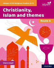 Eduqas GCSE Religious Studies (9-1): Route A: Christianity, Islam and themes 1 цена и информация | Книги для подростков и молодежи | kaup24.ee