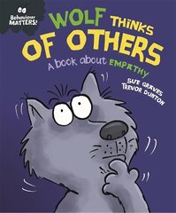 Behaviour Matters: Wolf Thinks of Others - A book about empathy цена и информация | Книги для малышей | kaup24.ee