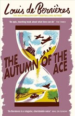 Autumn of the Ace: 'Both heart-warming and heart-wrenching, the ideal book for historical fiction lovers' The South African hind ja info | Romaanid | kaup24.ee