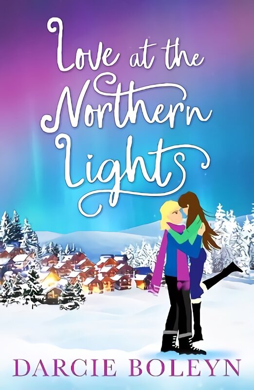 Love at the Northern Lights: A holiday romance to remember цена и информация | Romaanid  | kaup24.ee