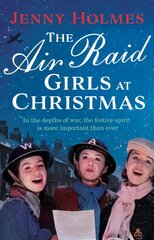 Air Raid Girls at Christmas: A wonderfully festive and heart-warming new WWII saga hind ja info | Romaanid | kaup24.ee