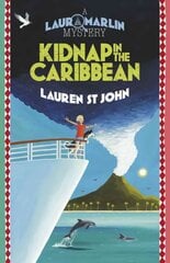 Laura Marlin Mysteries: Kidnap in the Caribbean: Book 2, Book 2 hind ja info | Noortekirjandus | kaup24.ee