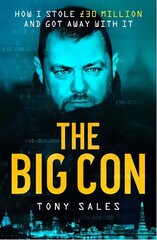 Big Con: How I stole GBP30 million and got away with it hind ja info | Elulooraamatud, biograafiad, memuaarid | kaup24.ee