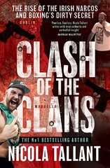 Clash of the Clans: The Rise of the Kinahan Mafia and Boxing's Dirty Secret цена и информация | Биографии, автобиогафии, мемуары | kaup24.ee