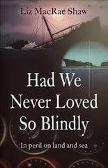 Had We Never Loved So Blindly: In peril on land and sea hind ja info | Fantaasia, müstika | kaup24.ee
