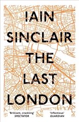 Last London: True Fictions from an Unreal City MMP цена и информация | Биографии, автобиогафии, мемуары | kaup24.ee