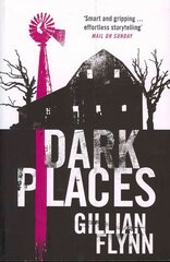 Dark Places: The New York Times bestselling phenomenon from the author of Gone Girl hind ja info | Fantaasia, müstika | kaup24.ee