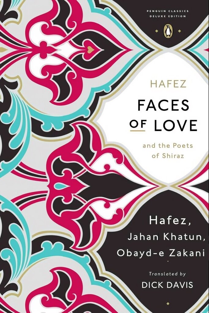 Faces of Love: Hafez and the Poets of Shiraz hind ja info | Luule | kaup24.ee