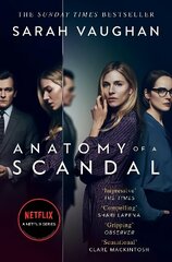 Anatomy of a Scandal: Now a major Netflix series TV Tie-In hind ja info | Fantaasia, müstika | kaup24.ee