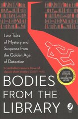 Bodies from the Library: Lost Classic Stories by Masters of the Golden Age hind ja info | Fantaasia, müstika | kaup24.ee