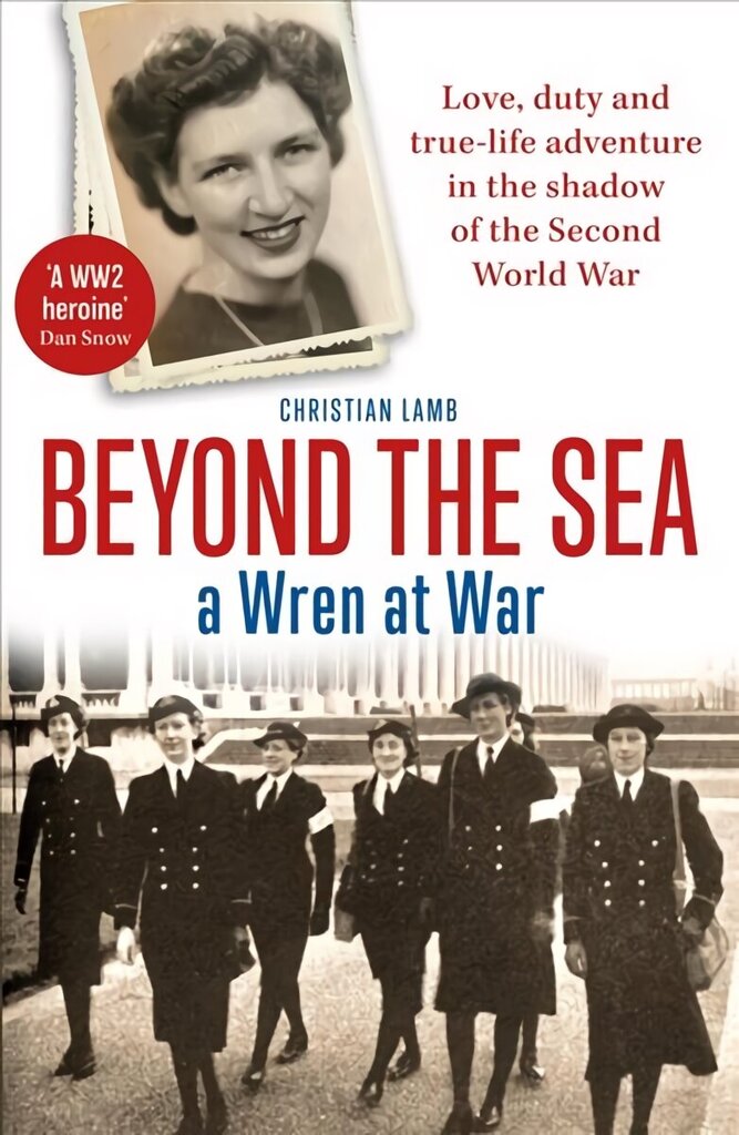 Beyond the Sea: A Wren at War hind ja info | Elulooraamatud, biograafiad, memuaarid | kaup24.ee