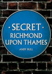 Secret Richmond upon Thames цена и информация | Книги о питании и здоровом образе жизни | kaup24.ee