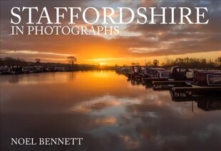 Staffordshire in Photographs цена и информация | Книги о питании и здоровом образе жизни | kaup24.ee