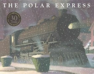Polar Express: 35th Anniversary Edition Special edition hind ja info | Väikelaste raamatud | kaup24.ee