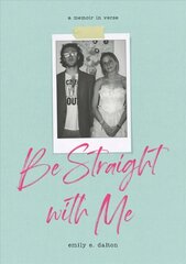 Be Straight with Me цена и информация | Биографии, автобиогафии, мемуары | kaup24.ee