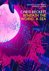 Beneath the World, a Sea Main цена и информация | Фантастика, фэнтези | kaup24.ee