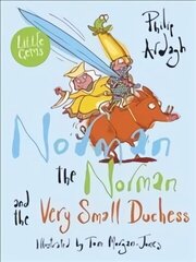 Norman the Norman and the Very Small Duchess цена и информация | Книги для подростков и молодежи | kaup24.ee