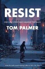 Resist: One Girl's Fight Back Against the Nazis цена и информация | Книги для подростков и молодежи | kaup24.ee