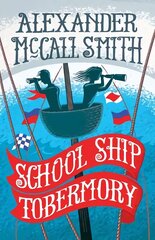 School Ship Tobermory: A School Ship Tobermory Adventure (Book 1) цена и информация | Книги для подростков и молодежи | kaup24.ee